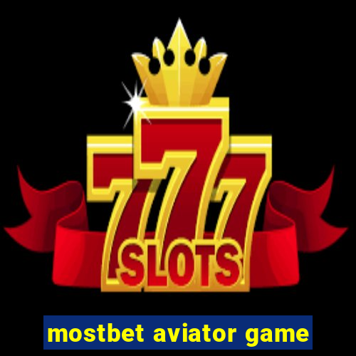 mostbet aviator game